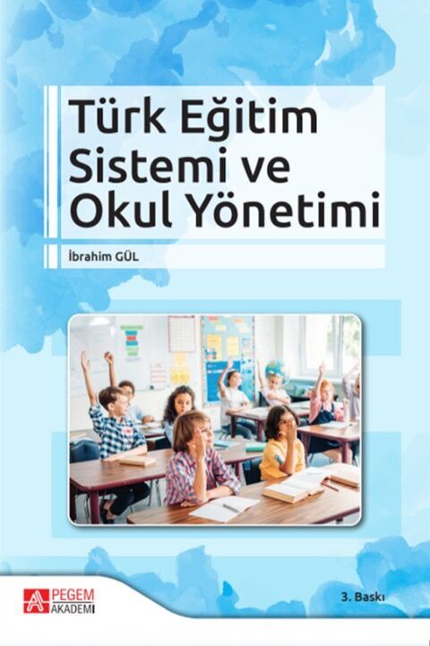 Pegem Akademi Türk Eğitim Sistemi ve Okul Yönetimi İbrahim Gül