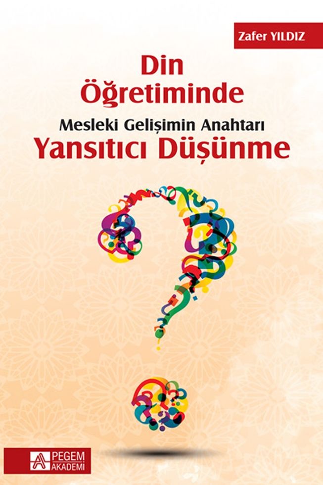 Pegem Akademi Din Öğretiminde Mesleki Gelişimin Anahtarı Yansıtıcı Düşünme