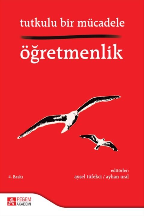 Pegem Akademi Tutkulu Bir Mücadele Öğretmenlik
