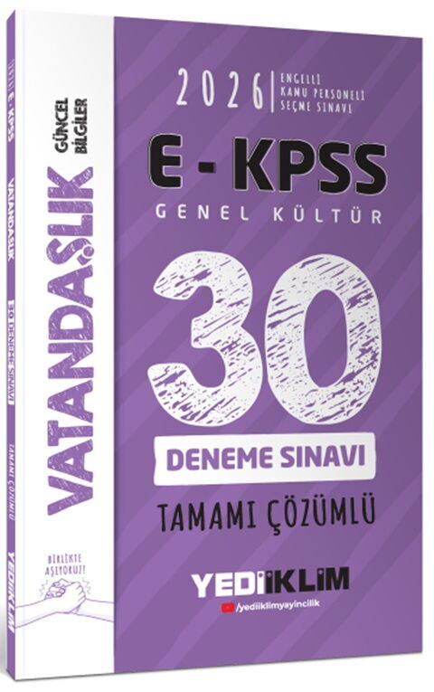 Yediiklim  2026 E KPSS Tüm Adaylar İçin Genel Kültür Vatandaşlık Tamamı Çözümlü 30 Deneme Sınavı