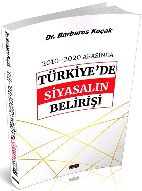 Savaş Yayınları 2010 2020 Arasında Türkiye\'de Siyasalın Belirişi