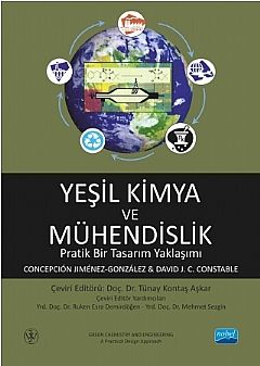 Nobel Yayınları Yeşil Kimya ve Mühendislik Pratik Bir Tasarım Yaklaşımı