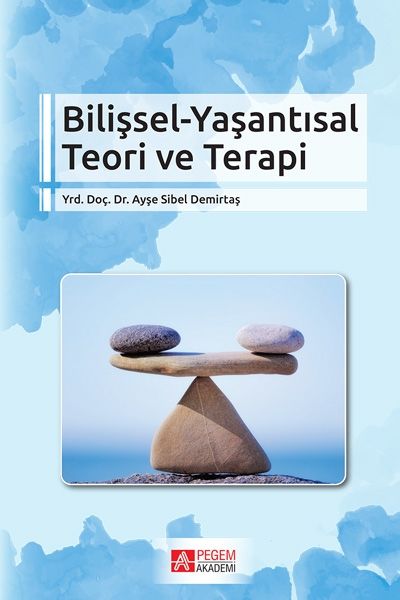 Pegem Akademi Bilişsel Yaşantısal Teori ve Terapi