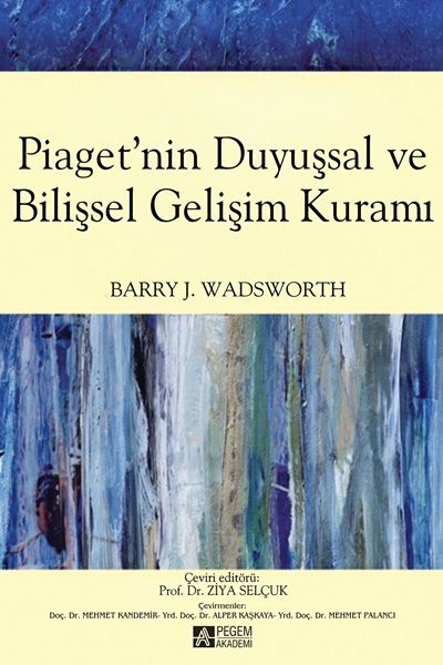 Pegem Akademi Piaget nin Duyuşsal ve Bilişsel Gelişim Kuramı