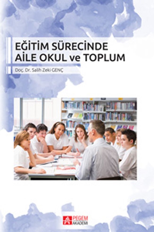 Pegem Akademi Eğitim Sürecinde Aile Okul ve Toplum