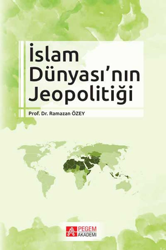 Pegem Akademi İslam Dünyasının Jeopolitiği