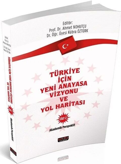 Savaş Yayınları Türkiye İçin Yeni Anayasa Vizyonu ve Yol Haritası Cilt - 2