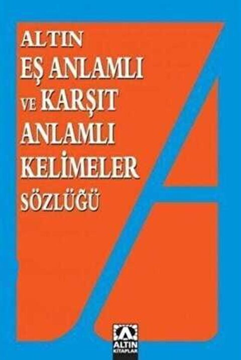 Altın Kitaplar Eş Anlamlı ve Karşıt Anlamlı Kelimeler Sözlüğü