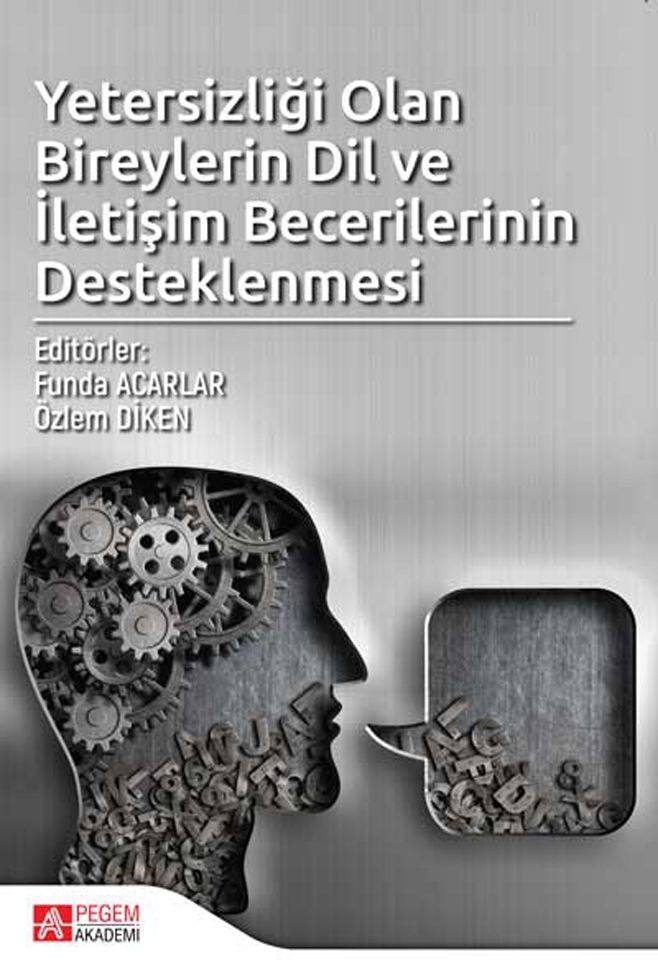 Pegem Akademi Yetersizliği Olan Bireylerin Dil ve İletişim Becerilerinin Desteklenmesi