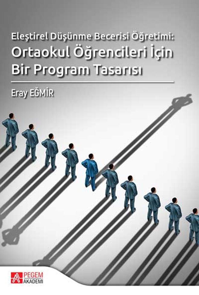 Pegem Akademi Eleştirel Düşünme Becerisi Öğretimi: Ortaokul Öğrencileri İçin Bir Program Tasarısı