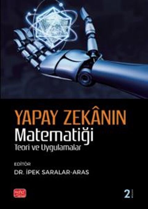 Nobel Yayınları Yapay Zekanın Matematiği Teori ve Uygulama