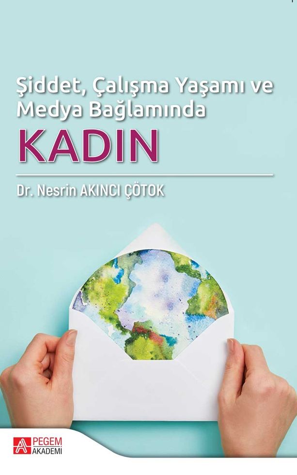 Pegem Akademi Şiddet Çalışma Yaşamı ve Medya Bağlamında KADIN