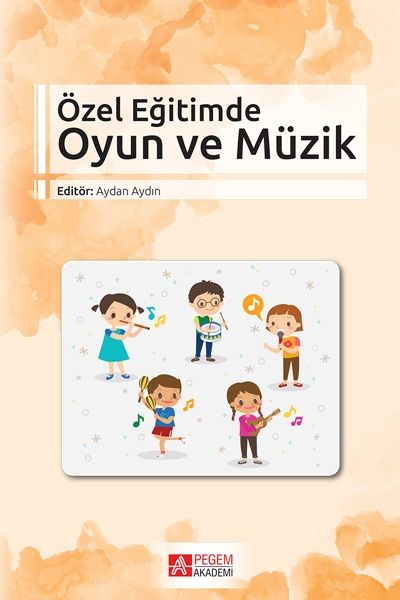 Pegem Akademi Özel Eğitimde Oyun ve Müzik