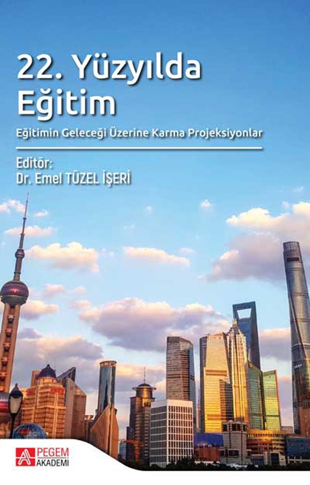 Pegem Akademi 22. Yüzyılda Eğitim Eğitimin Geleceği Üzerine Karma Projeksiyonlar