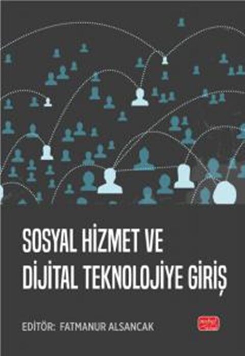 Nobel Yayınları Sosyal Hizmet ve Dijital Teknolojiye Giriş