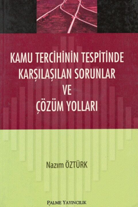 Palme Yayınları Kamu Tercihinin Tespitinde Karşılaşılan Sorunlar ve Çözüm Yolları
