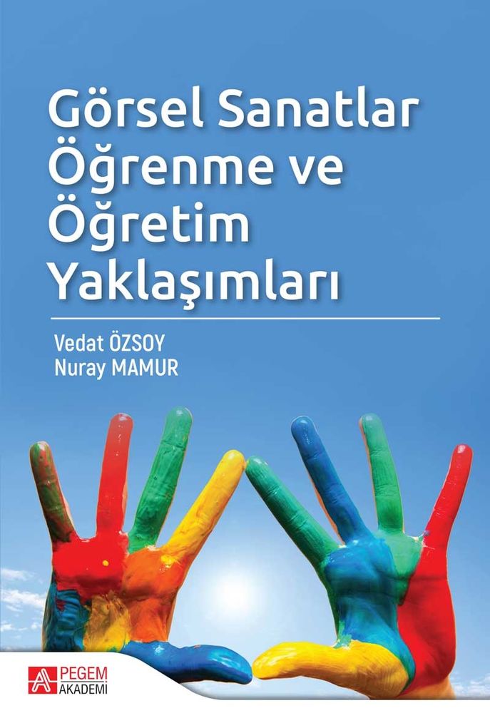Pegem Akademi Görsel Sanatlar Öğrenme ve Öğretim Yaklaşımları