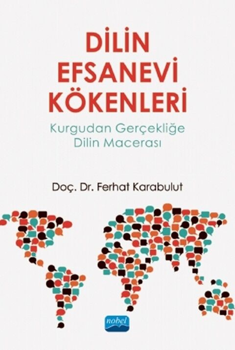 Nobel Yayınları Dilin Efsanevi Kökenleri Kurgudan Gerçekliğe Dilin Macerası