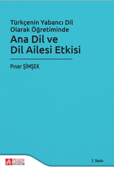 Pegem Akademi Türkçenin Yabancı Dil Olarak Öğretiminde Ana Dil ve Dil Ailesi Etkisi