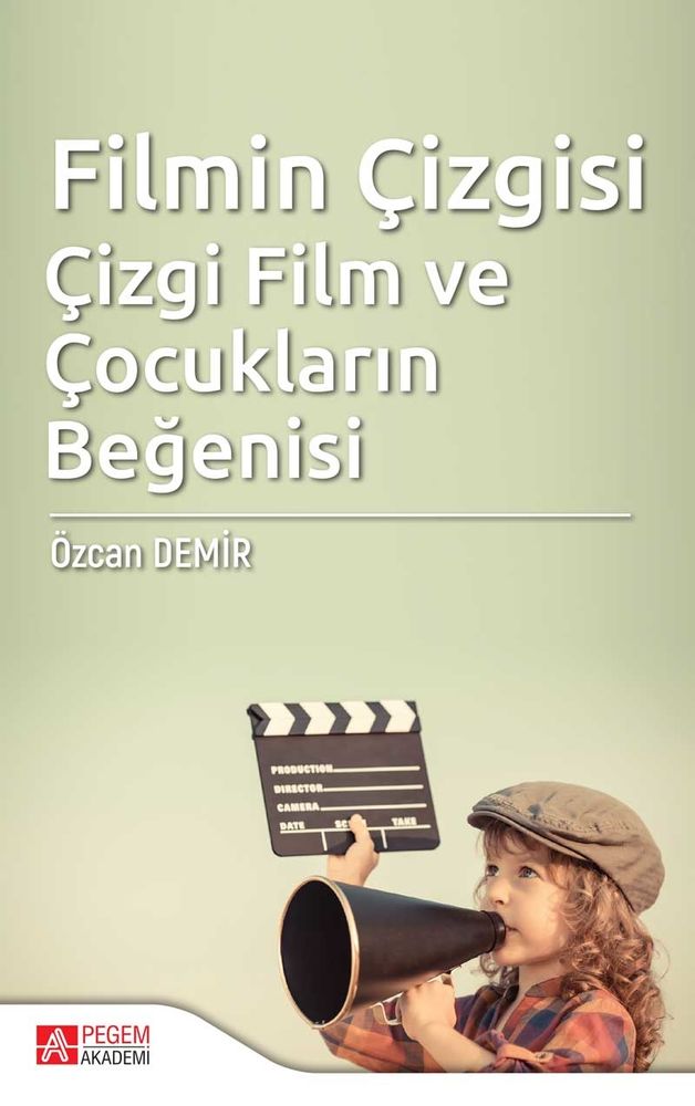 Pegem Akademi Filmin Çizgisi Çizgi Film ve Çocukların Beğenisi