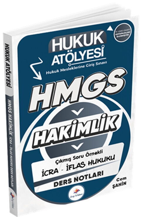 Dizgi Kitap Hukuk Atölyesi Hakimlik HMGS Hukuk Mesleklerine Giriş Sınavı Çıkmış Soru Örnekli İcra İflas Hukuku Ders Notları