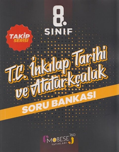 Mobese 360 Yayınları 8. Sınıf T.C. İnkılap Tarihi ve Atatürkçülük Takip Serisi Soru Bankası