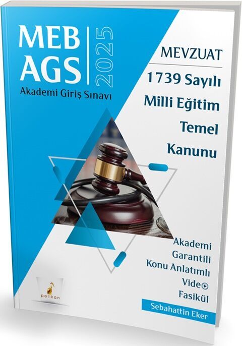 Pelikan Yayınları 2025 MEB AGS Mevzuat Bilgisi 1739 Sayılı Milli Eğitim Temel Kanunu Konu Anlatımlı Video Fasikül