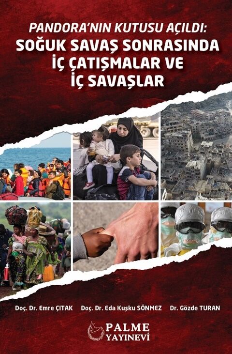 Palme Yayınları Pandoranın Kutusu Açıldı Soğuk Savaş Sonrasında İç Çatışmalar ve İç Savaşlar