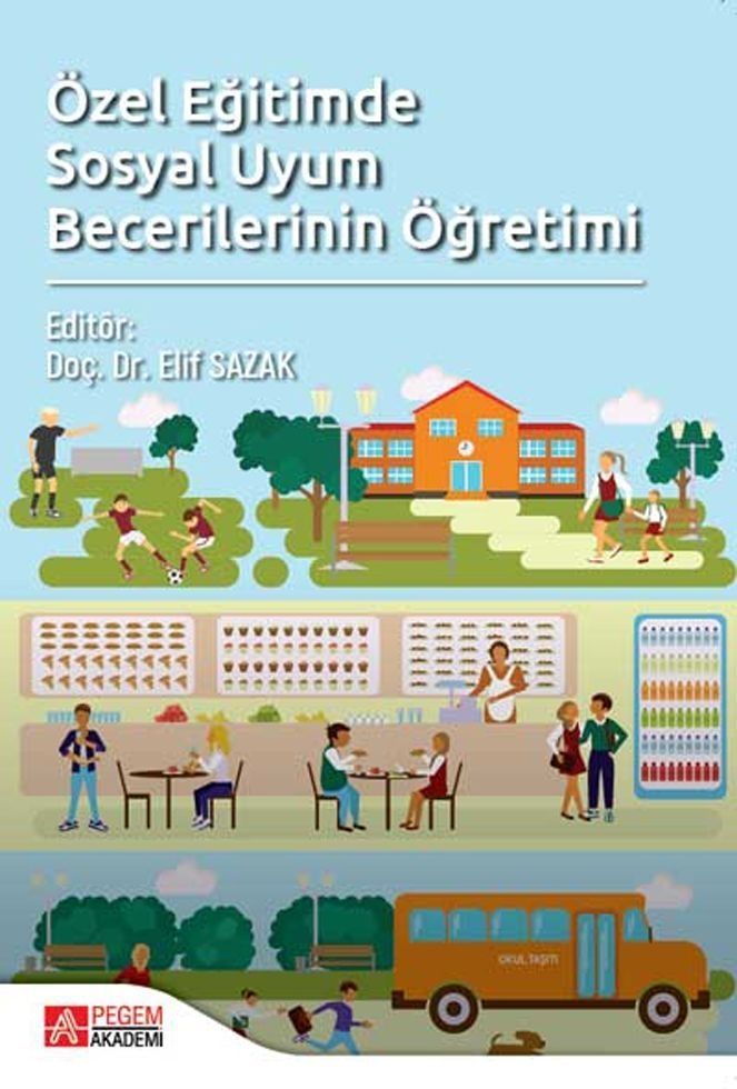Pegem Akademi Özel Eğitimde Sosyal Uyum Becerilerinin Öğretimi