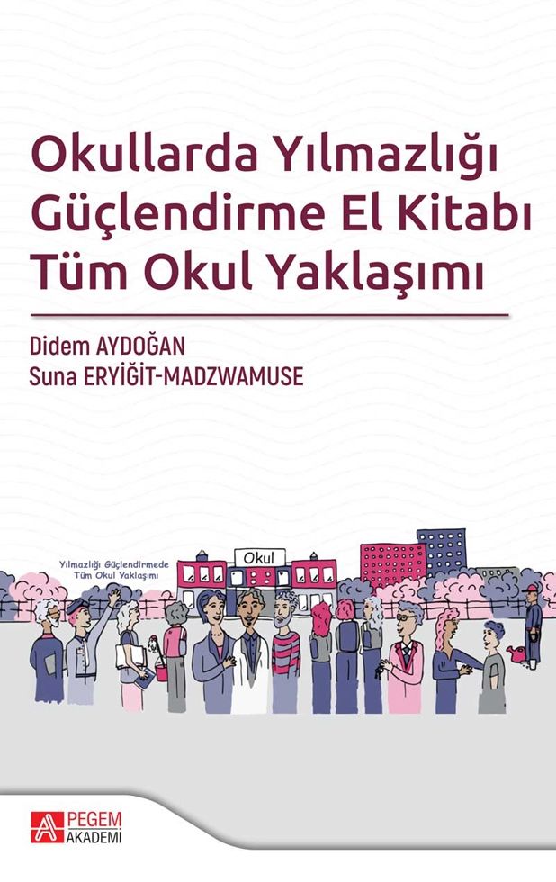 Pegem Akademi Okullarda Yılmazlığı Güçlendirme El Kitabı Tüm Okul Yaklaşımı