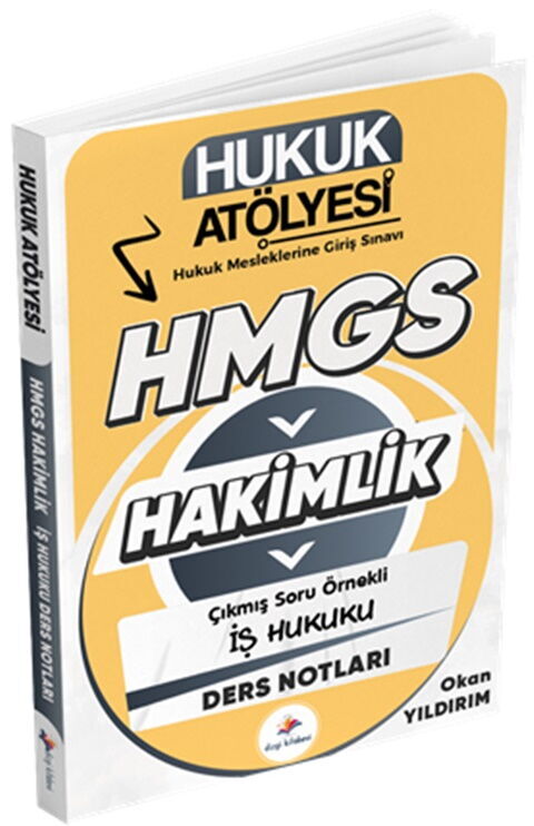 Dizgi Kitap HMGS Hakimlik İş Hukuku Hukuk Atölyesi Ders Notları