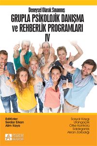 Pegem Akademi Deneysel Olarak Sınanmış Grupla Psikolojik Danışma ve Rehberlik Programları lV. Cilt