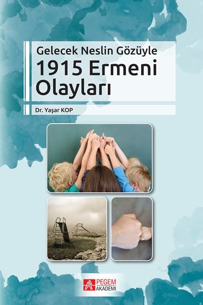 Pegem Akademi Gelecek Neslin Gözüyle 1915 Ermeni Olayları