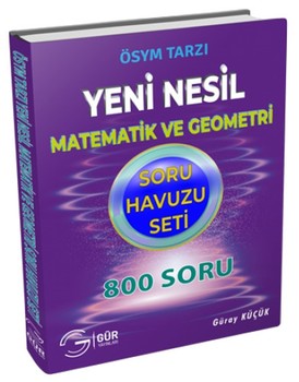  Gür Yayınları Matematik ve Geometri Yeni Nesil Soru Havuzu Seti 800 Soru