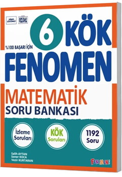  Fenomen Okul Yayınları 6. Sınıf Matematik KÖK Soru Bankası