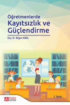  Pegem Akademi Öğretmenlerde Kayıtsızlık ve Güçlendirme