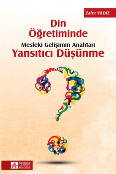  Pegem Akademi Din Öğretiminde Mesleki Gelişimin Anahtarı Yansıtıcı Düşünme