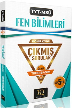  IQ Yayınları TYT MSÜ Fen Bilimleri Çıkmış Sorular Son 5 Yıl Konu Konu Tıpkı Basım