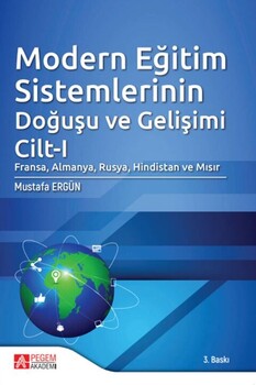  Pegem Akademi Modern Eğitim Sistemlerinin Doğuşu ve Gelişimi
