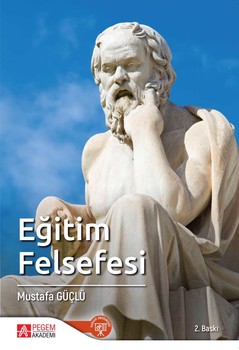  Pegem Akademi Eğitim Felsefesi Mustafa Güçlü