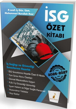  Pelikan Yayınları İş Güvenliği Uzmanlığı Sınavlarına Hazırlık İSG Özet Kitabı