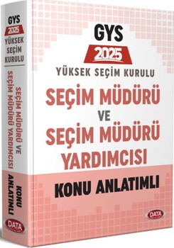  Data Yayınları 2025 GYS Yüksek Seçim Kurulu Seçim Müdürü Ve Seçim Müdür Yardımcısı Konu Anlatımlı