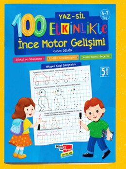  Dikkat Atölyesi Yayınları 100 Etkinlikte İnce Motor Gelişimi