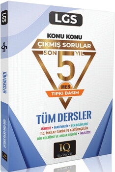  IQ Yayınları 8. Sınıf LGS Tüm Dersler Çıkmış Sorular Son 5 Yıl Konu Konu Tıpkı Basım