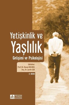  Pegem Akademi Yetişkinlik ve Yaşlılık Gelişimi ve Psikolojisi