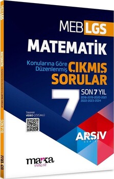  Marka Yayınları LGS Matematik ARŞİV Serisi Konularına Göre Düzenlenmiş Son 7 Yıl Çıkmış Sorular
