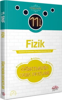  Editör Yayınları 11. Sınıf Fizik Öğretmenin Ders Notları