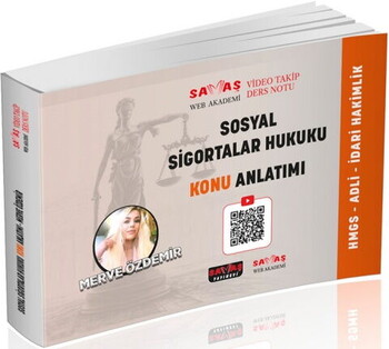 Savaş Yayınları Adli İdari Hakimlik HMGS Sosyal Sigortalar Hukuku Video Takip Ders Notu Konu Anlatımı