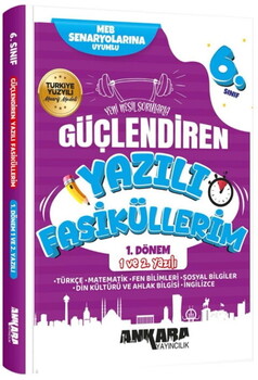 Ankara Yayıncılık 6. Sınıf Tüm Dersler 1. Dönem Güçlendiren Maarif Modeli 1. ve 2. Yazılı Fasiküllerim
