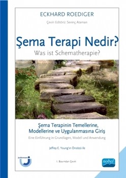  Nobel Yayınları Şema Terapinin Temellerine Modellerine ve Uygulanmasına Giriş